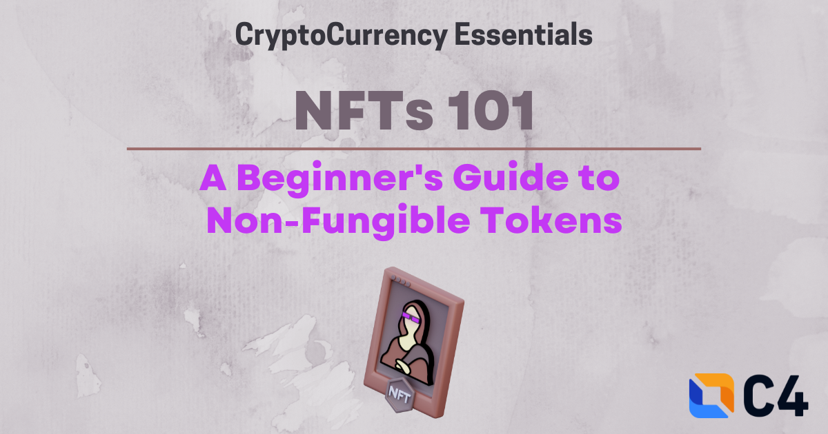NFTs 101: A Beginner's Guide to Non-Fungible Tokens