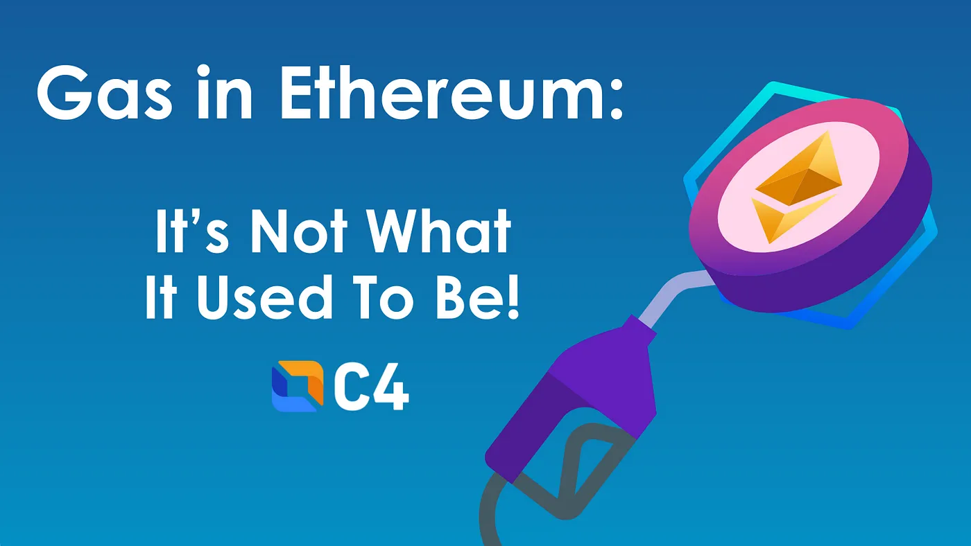 Gas in Ethereum: It’s Not What It Used To Be!