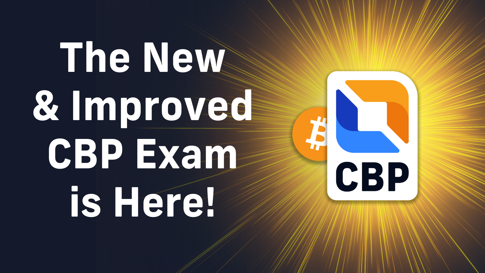 The New and Improved CBP Exam is Here!